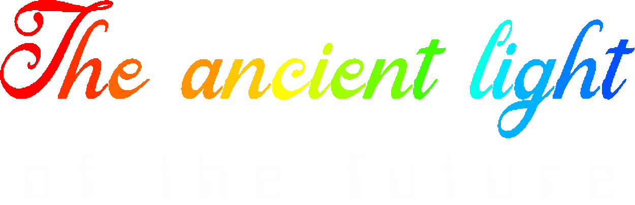 The ancient light of the future